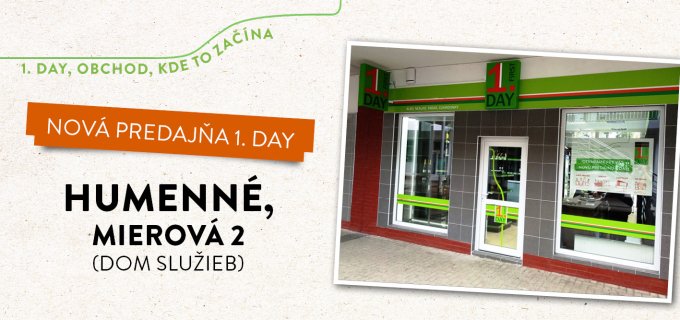 OTVÁRAME NOVÚ PREDAJŇU V HUMENNOM