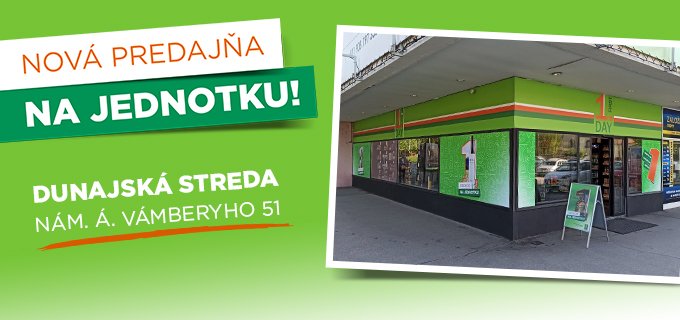 NOVÁ PREDAJŇA V DUNAJSKEJ STREDE