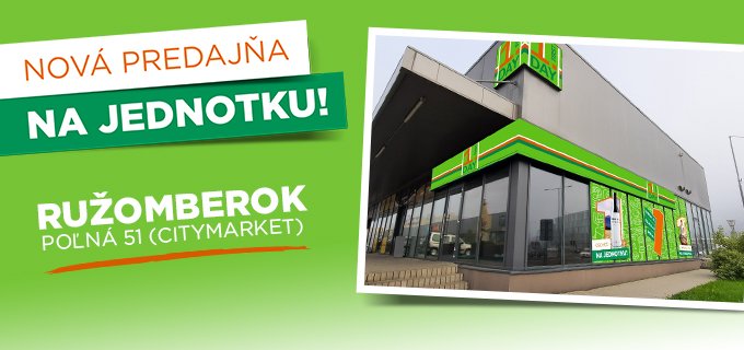 NOVÁ PREDAJŇA V RUŽOMBERKU