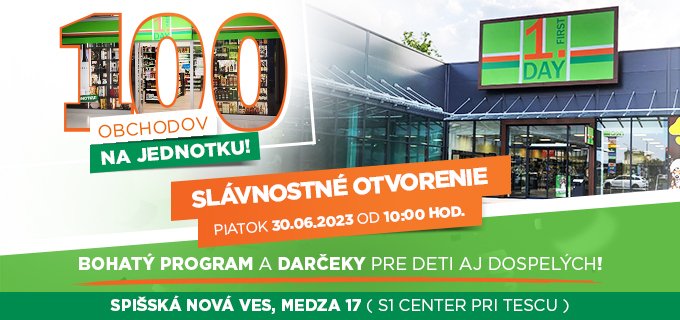 OTVÁRAME 100. PREDAJŇU 1.DAY