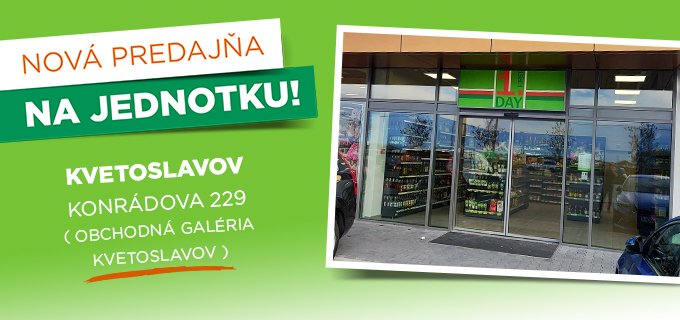 NOVÁ PREDAJŇA V KVETOSLAVOVE