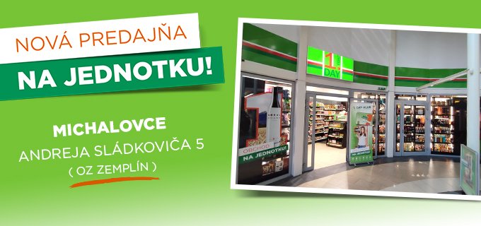 NOVÁ PREDAJŇA V MICHALOVCIACH