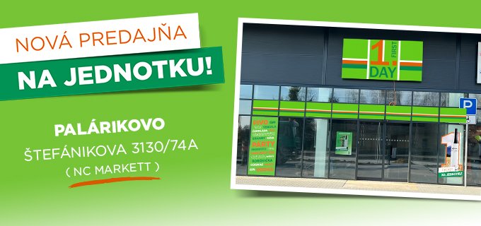 NOVÁ PREDAJŇA V PALÁRIKOVE